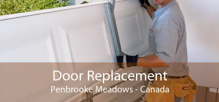 Door Replacement Penbrooke Meadows - Canada
