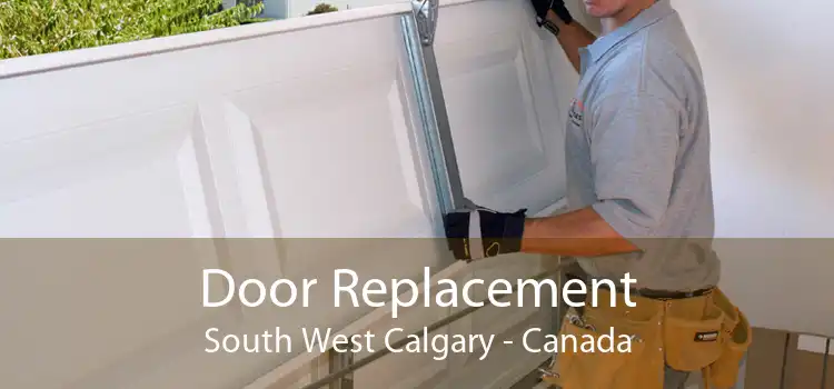 Door Replacement South West Calgary - Canada