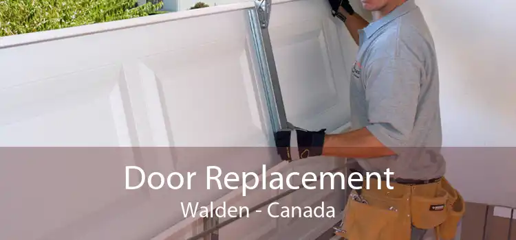 Door Replacement Walden - Canada