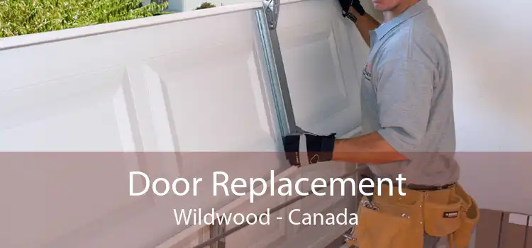 Door Replacement Wildwood - Canada