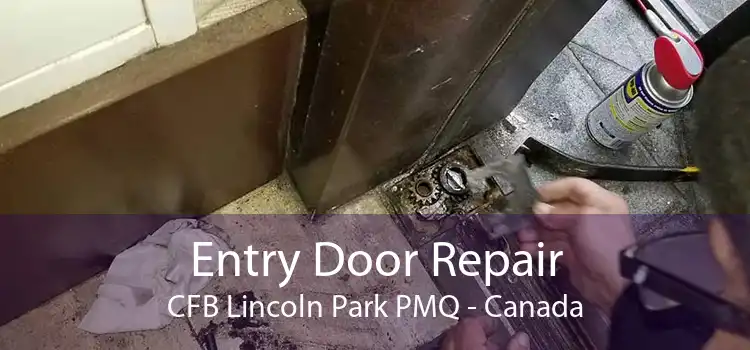 Entry Door Repair CFB Lincoln Park PMQ - Canada