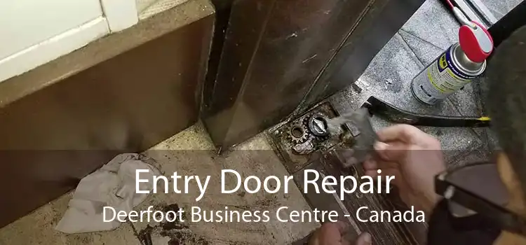 Entry Door Repair Deerfoot Business Centre - Canada