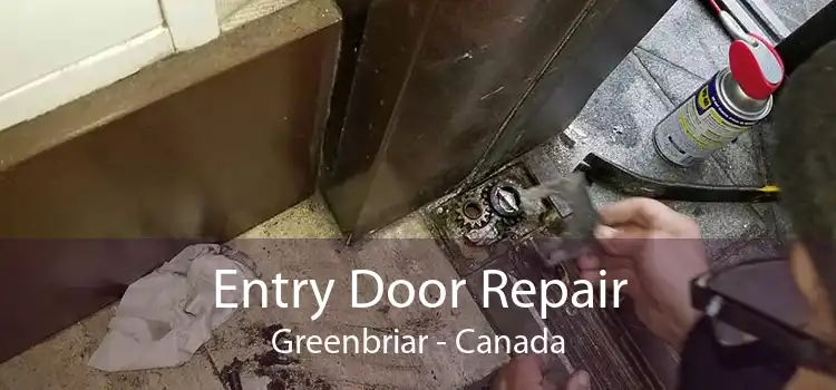 Entry Door Repair Greenbriar - Canada