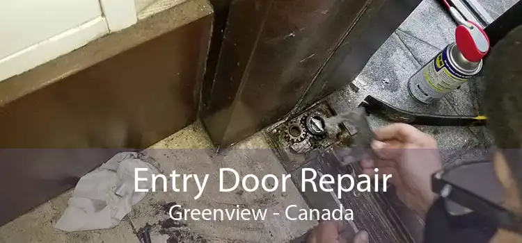 Entry Door Repair Greenview - Canada