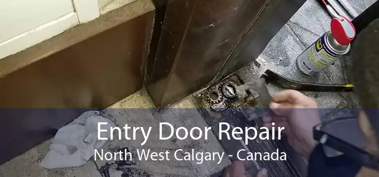 Entry Door Repair North West Calgary - Canada