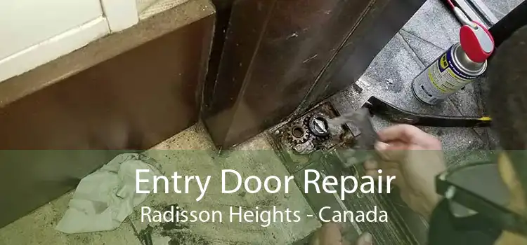 Entry Door Repair Radisson Heights - Canada