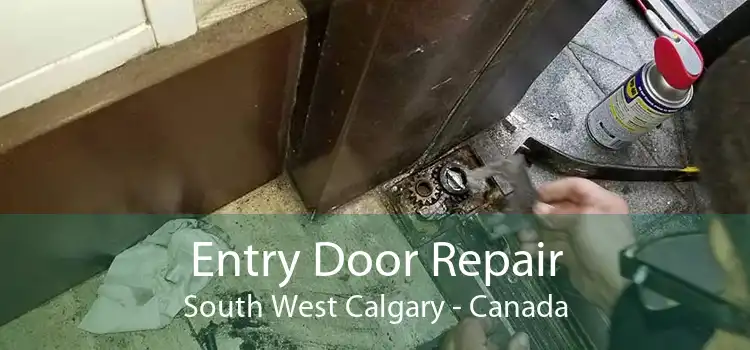 Entry Door Repair South West Calgary - Canada