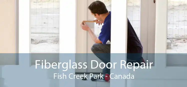 Fiberglass Door Repair Fish Creek Park - Canada
