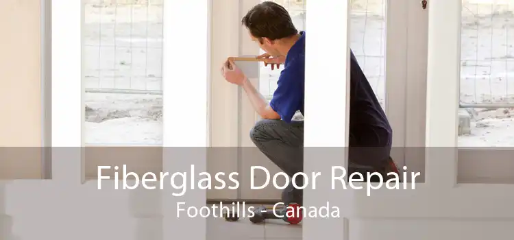 Fiberglass Door Repair Foothills - Canada