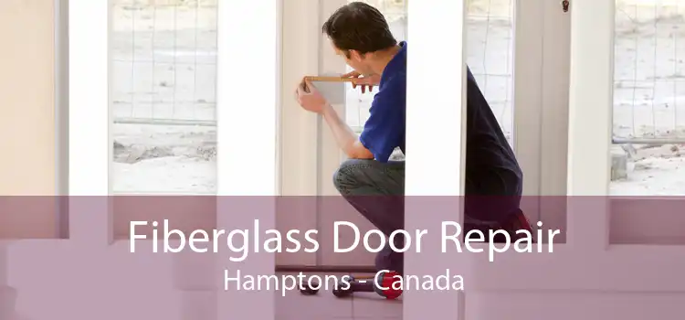 Fiberglass Door Repair Hamptons - Canada
