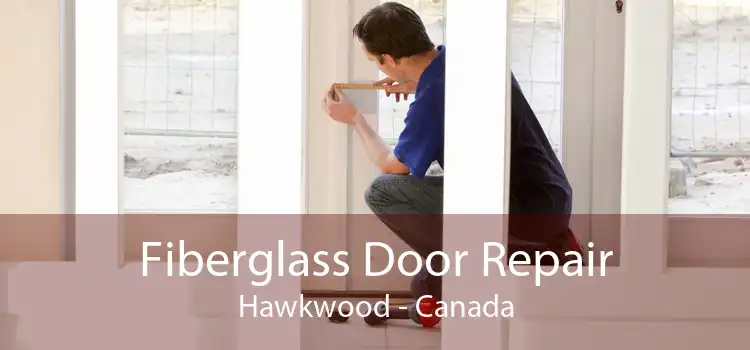 Fiberglass Door Repair Hawkwood - Canada