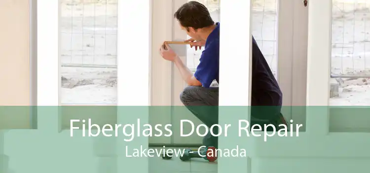 Fiberglass Door Repair Lakeview - Canada