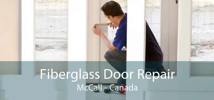 Fiberglass Door Repair McCall - Canada