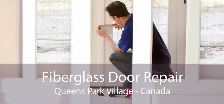 Fiberglass Door Repair Queens Park Village - Canada
