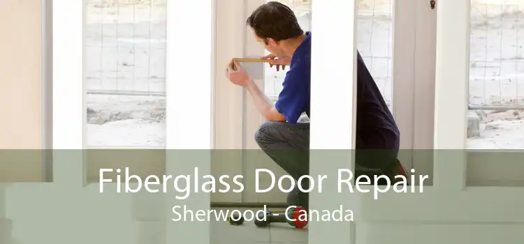 Fiberglass Door Repair Sherwood - Canada