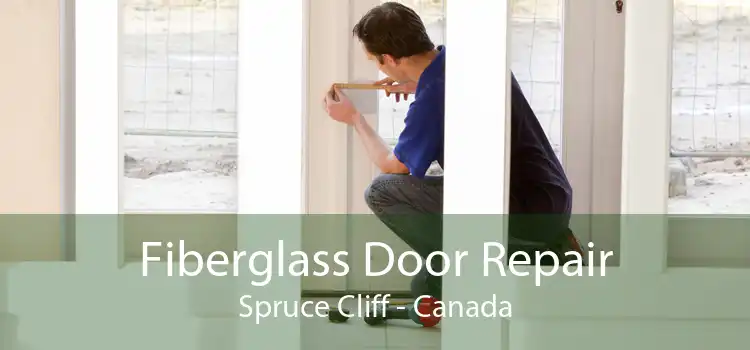 Fiberglass Door Repair Spruce Cliff - Canada