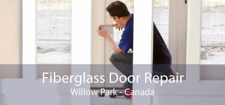 Fiberglass Door Repair Willow Park - Canada