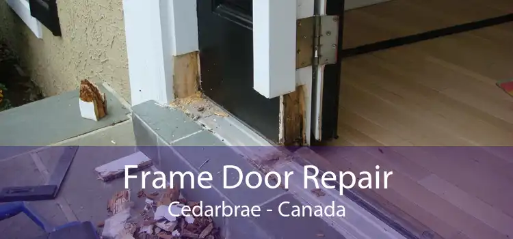 Frame Door Repair Cedarbrae - Canada