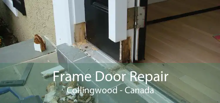 Frame Door Repair Collingwood - Canada
