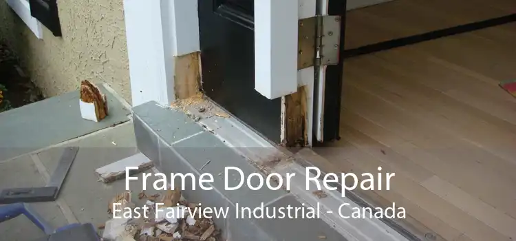 Frame Door Repair East Fairview Industrial - Canada