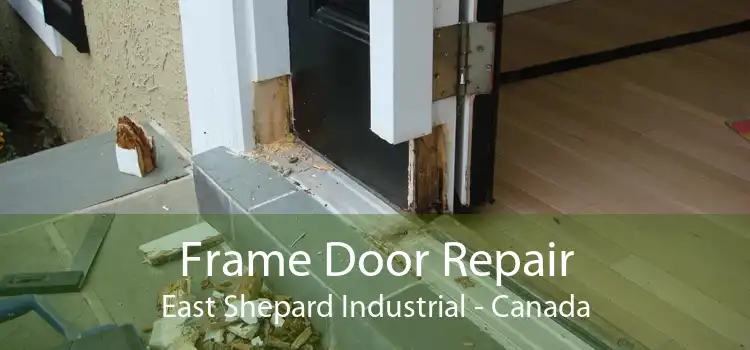 Frame Door Repair East Shepard Industrial - Canada