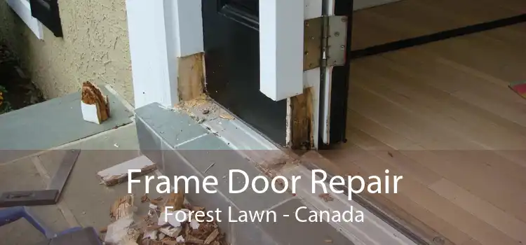 Frame Door Repair Forest Lawn - Canada