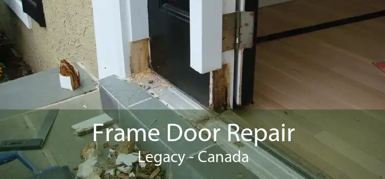 Frame Door Repair Legacy - Canada