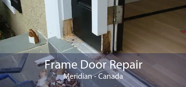 Frame Door Repair Meridian - Canada