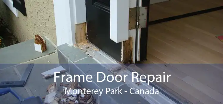 Frame Door Repair Monterey Park - Canada