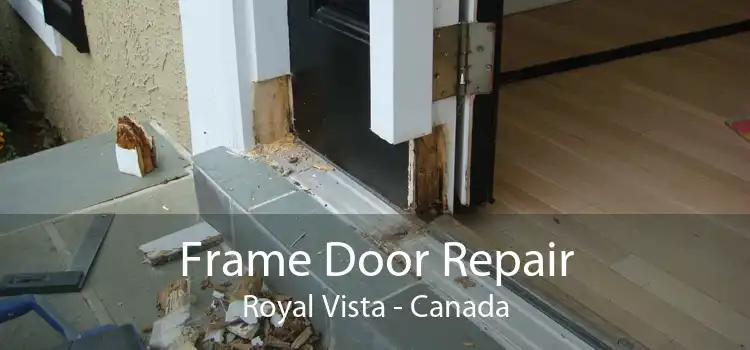 Frame Door Repair Royal Vista - Canada