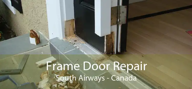 Frame Door Repair South Airways - Canada