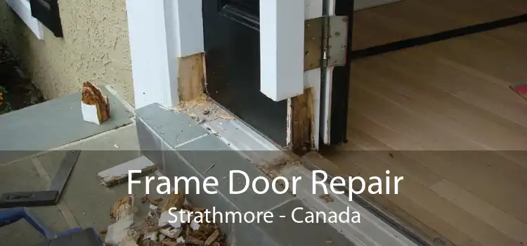 Frame Door Repair Strathmore - Canada
