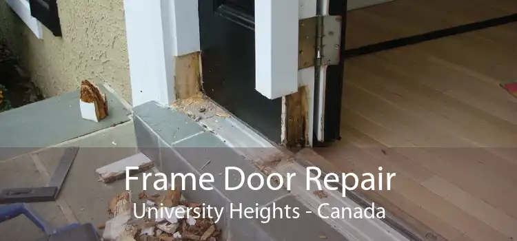 Frame Door Repair University Heights - Canada