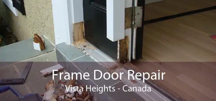 Frame Door Repair Vista Heights - Canada