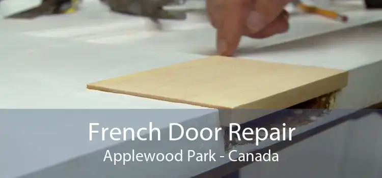 French Door Repair Applewood Park - Canada