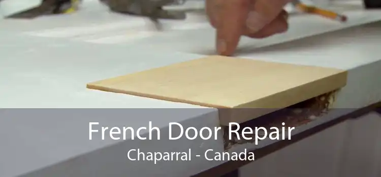 French Door Repair Chaparral - Canada