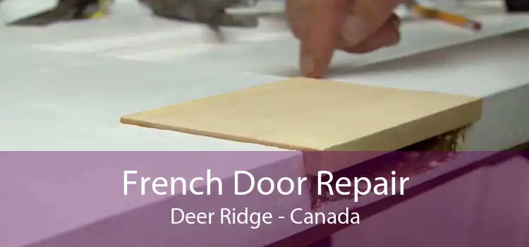 French Door Repair Deer Ridge - Canada