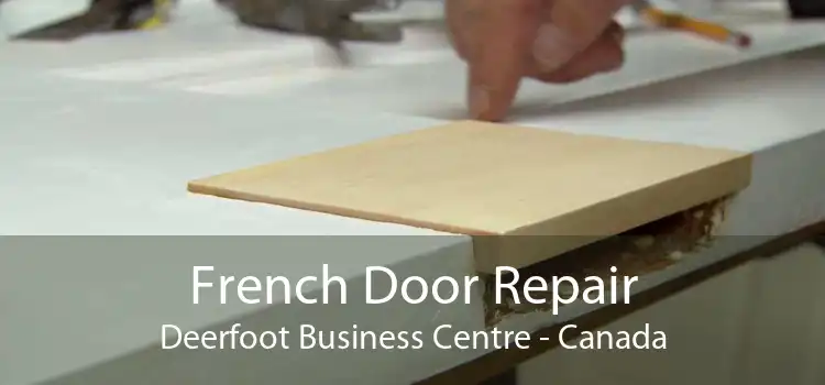 French Door Repair Deerfoot Business Centre - Canada