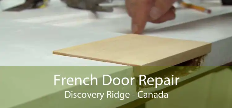 French Door Repair Discovery Ridge - Canada
