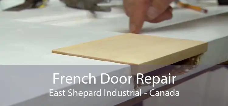 French Door Repair East Shepard Industrial - Canada