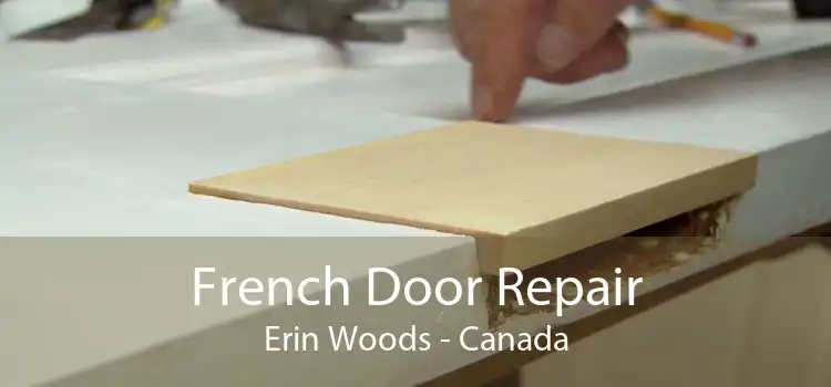 French Door Repair Erin Woods - Canada