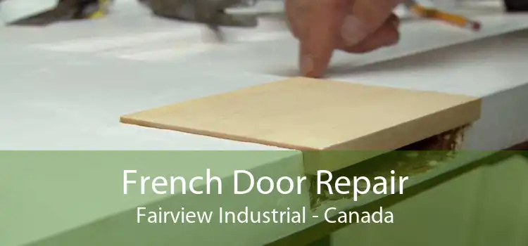 French Door Repair Fairview Industrial - Canada