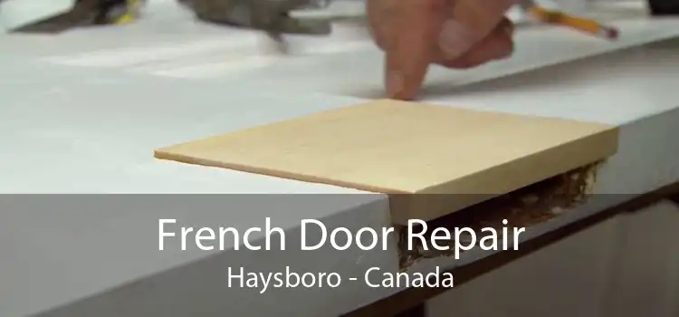French Door Repair Haysboro - Canada
