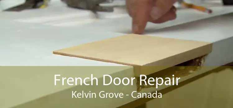 French Door Repair Kelvin Grove - Canada