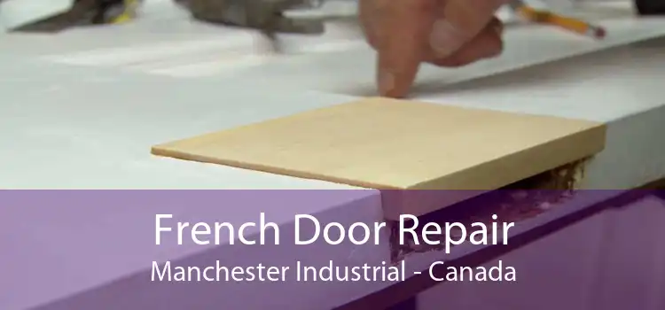 French Door Repair Manchester Industrial - Canada