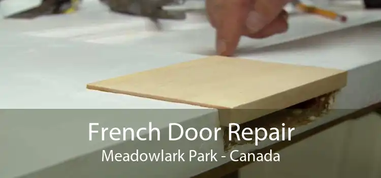 French Door Repair Meadowlark Park - Canada