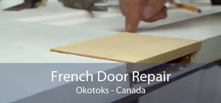 French Door Repair Okotoks - Canada