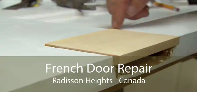 French Door Repair Radisson Heights - Canada