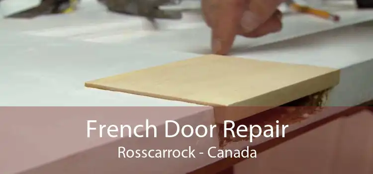 French Door Repair Rosscarrock - Canada