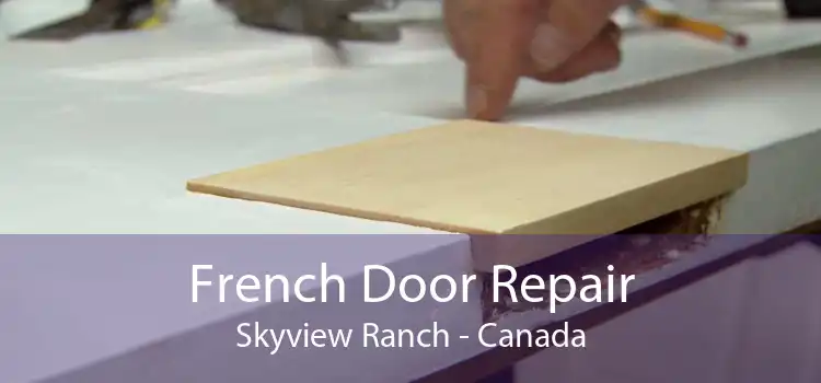 French Door Repair Skyview Ranch - Canada